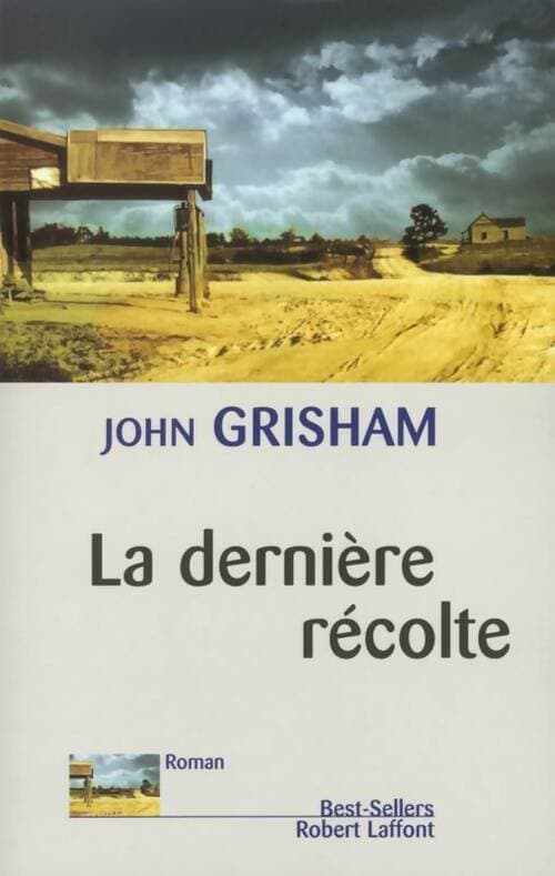 La dernière récolte - John Grisham