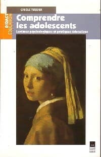 Comprendre les adolescents - Gisèle Tessier
