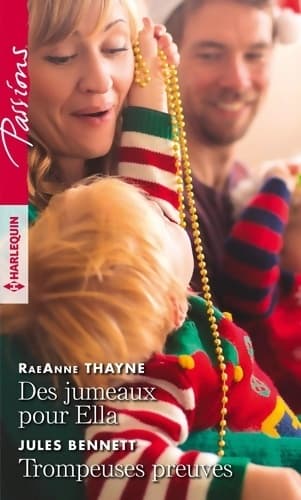 Des jumeaux pour Ella / Trompeuses preuves - Raeanne Thayne